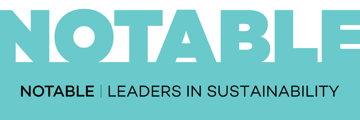  NOTABLE LEADERS IN SUSTAINABILITY